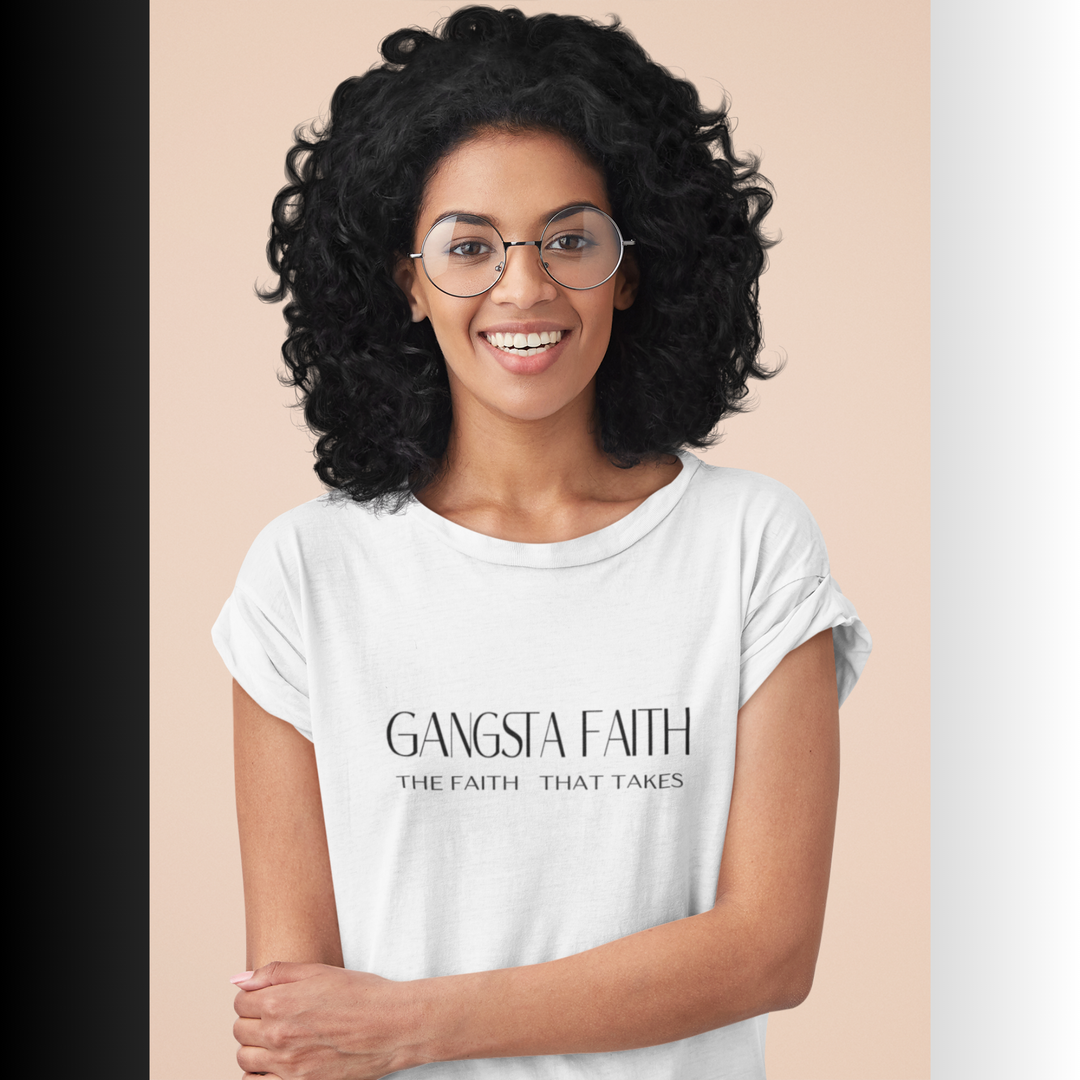 Gangsta Faith Tee — "The Faith That Takes" Christian Graphic T‑Shirt