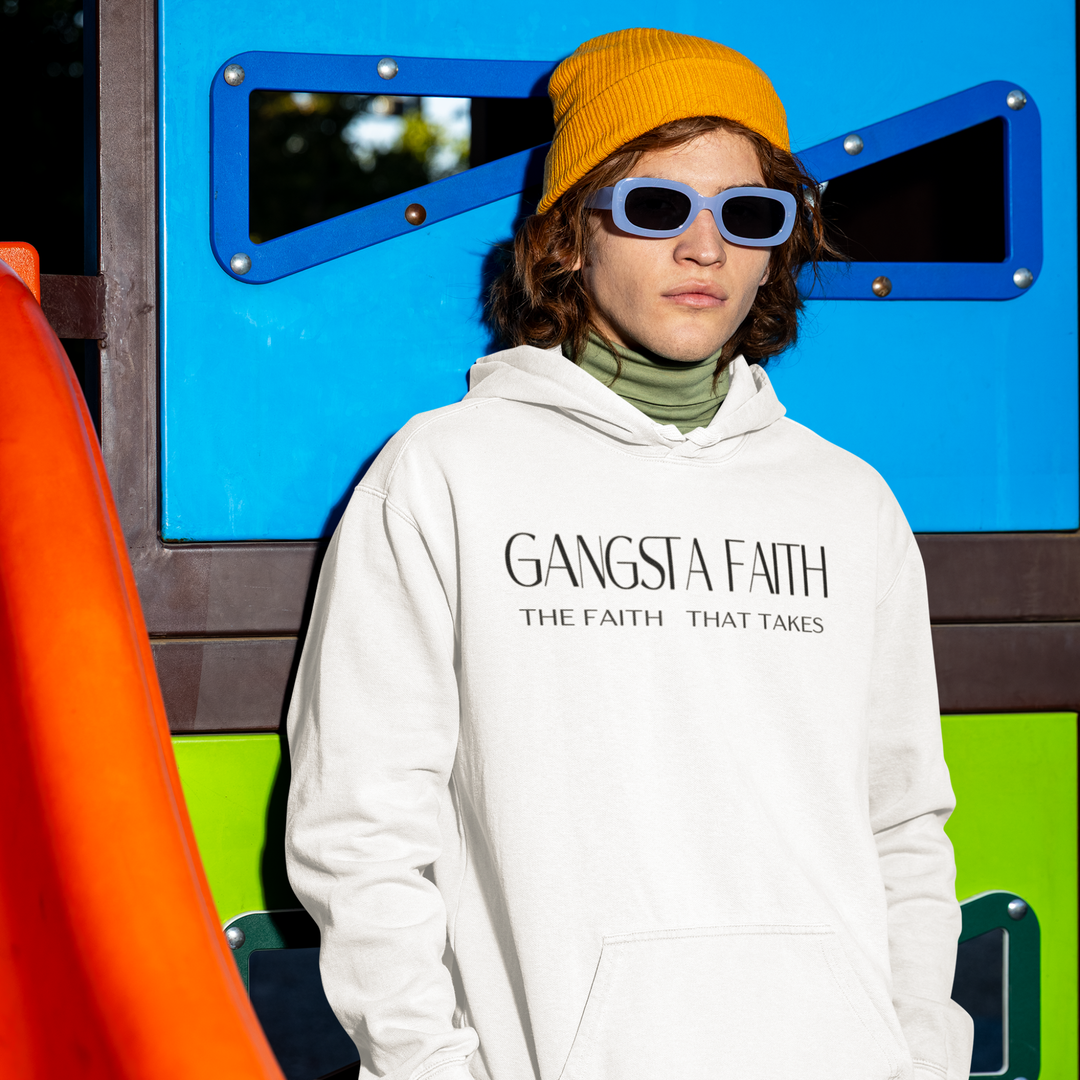 Gangsta Faith Hoodie — 'Gangsta Faith: The Faith That Takes' Pullover