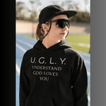 Load image into Gallery viewer, UGLY Hoodie — "Understand God Loves You" Christian Faith Pullover Black