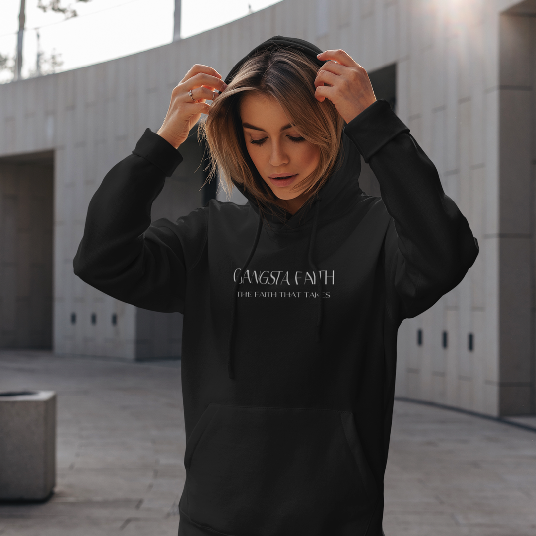 Gangsta Faith Hoodie — 'Gangsta Faith: The Faith That Takes' Pullover