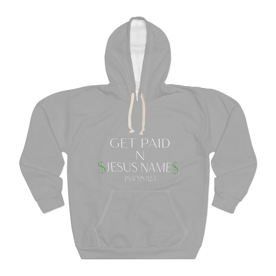 Grey Get Paid in Jesus Unisex Pullover Hoodie