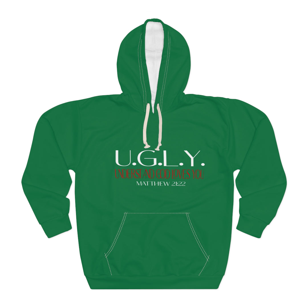 Dark Green U.G.L.Y. Inspirational Unisex Pullover Hoodie, Motivational Sweatshirt, Gift for Him, Gift for Her, Christian Hoodie, Cozy Layering Piece