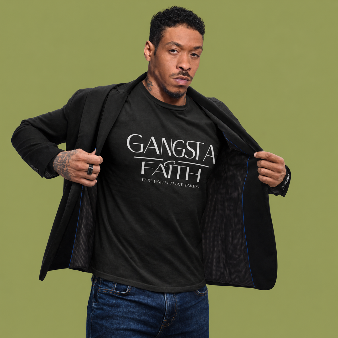 Gangsta Faith Tee — "The Faith That Takes" Christian