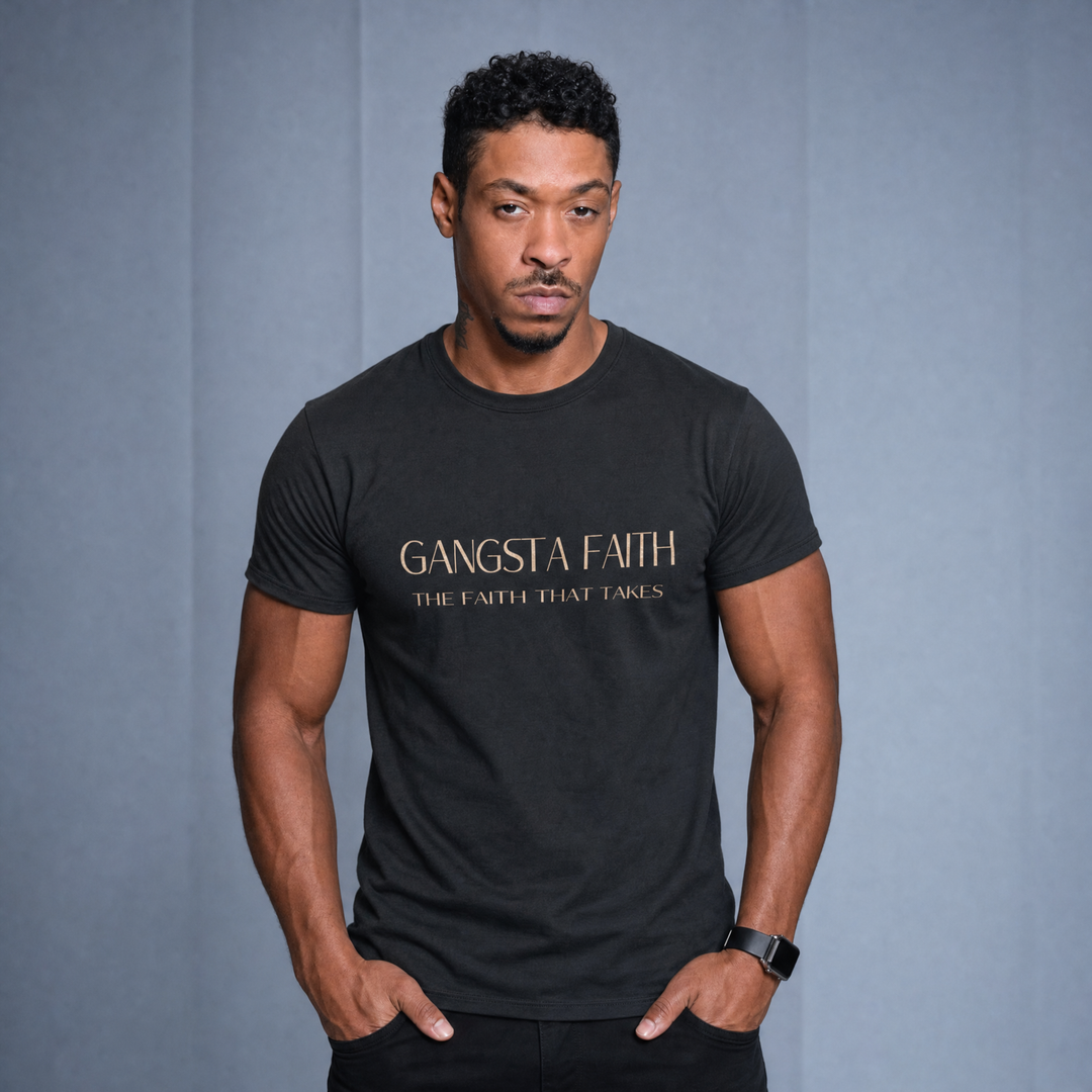 Gangsta Faith Tee — "The Faith That Takes" Christian