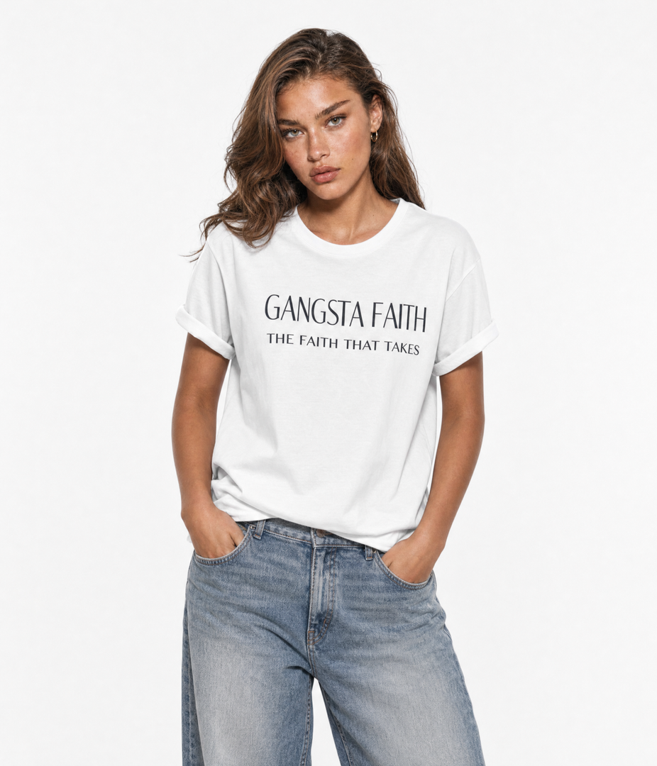 Gangsta Faith Tee — "The Faith That Takes" Christian Tee